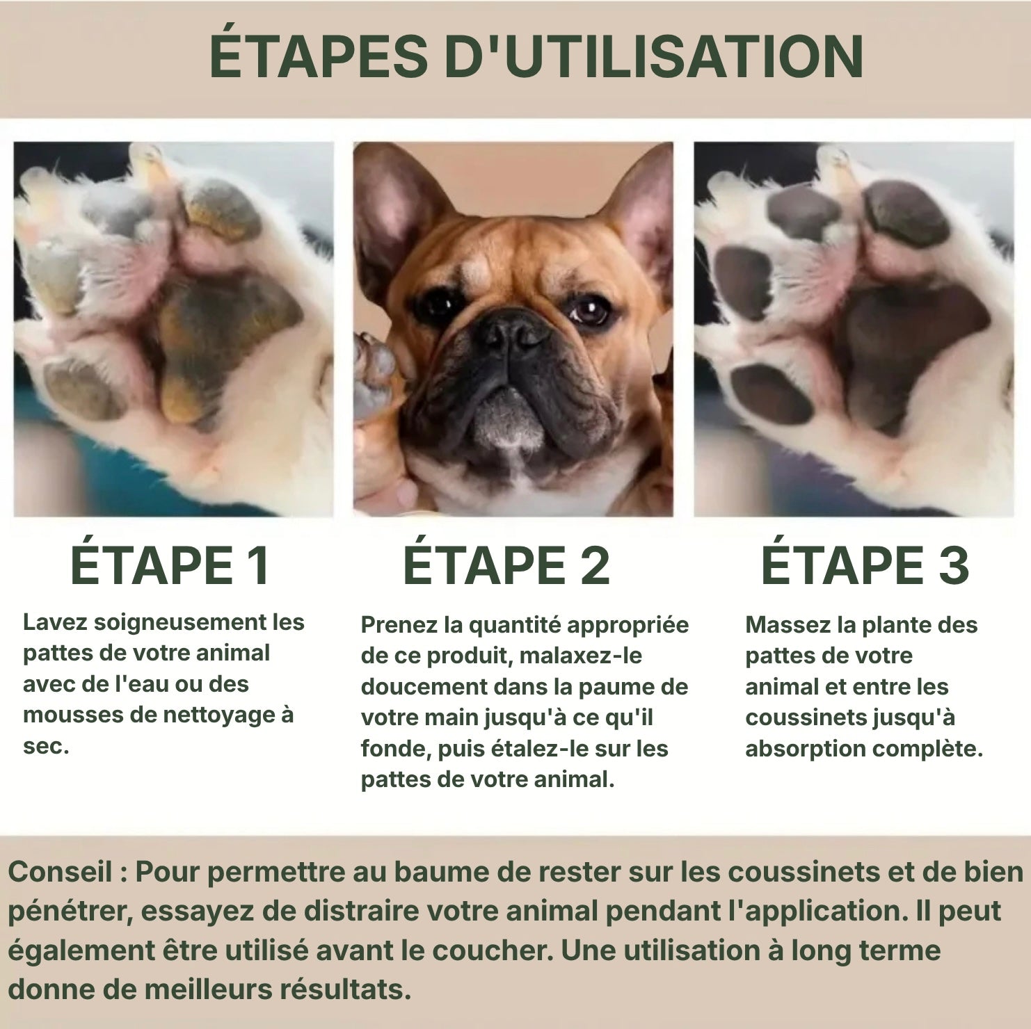 Trois étapes illustrées montrant comment nettoyer et appliquer le baume protecteur sur les pattes d'un chien.